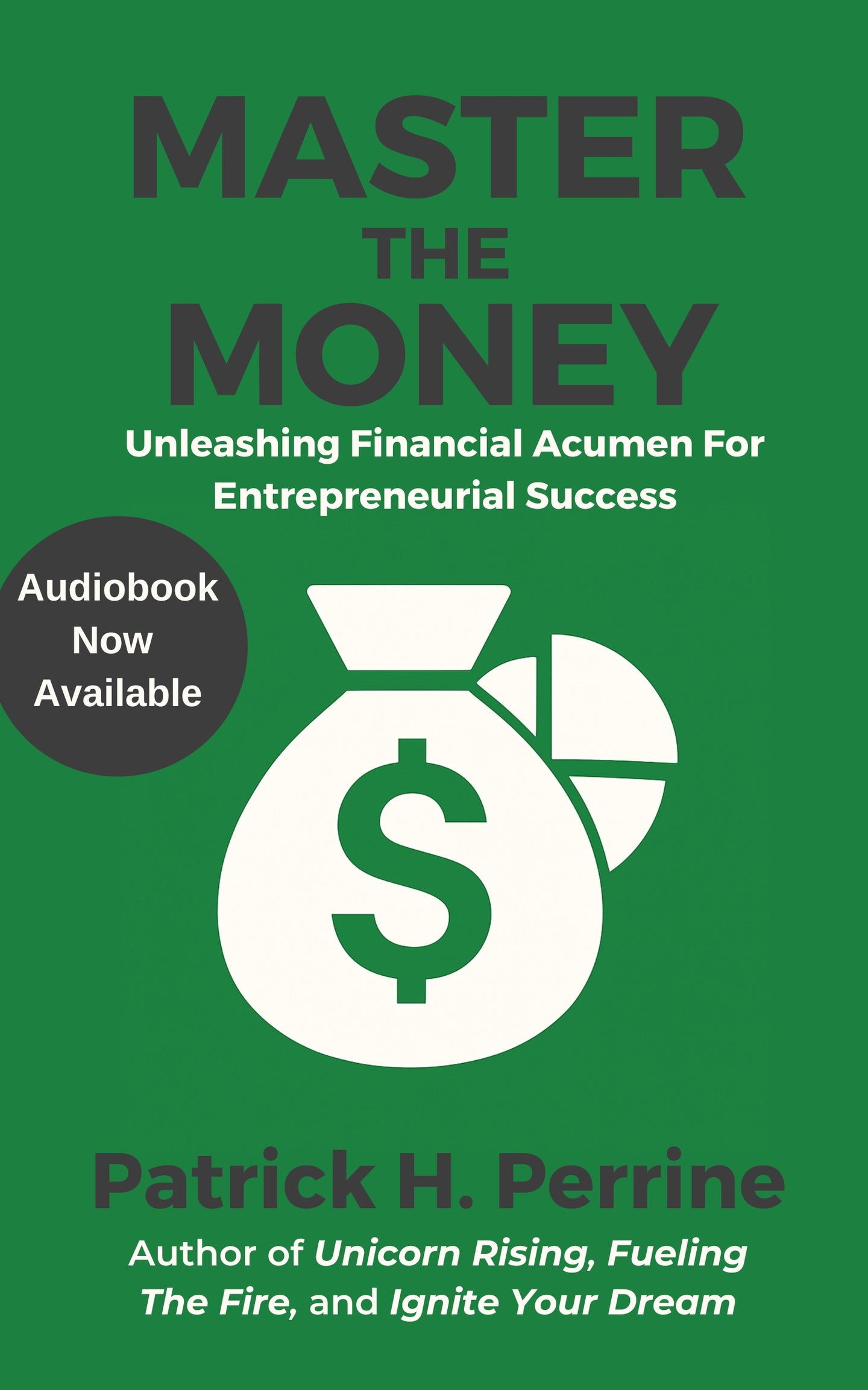Vol 8 of the Be A Unicorn Series: Master the Money